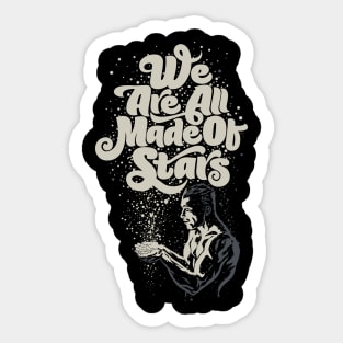 We Are All Made Of Stars Sticker